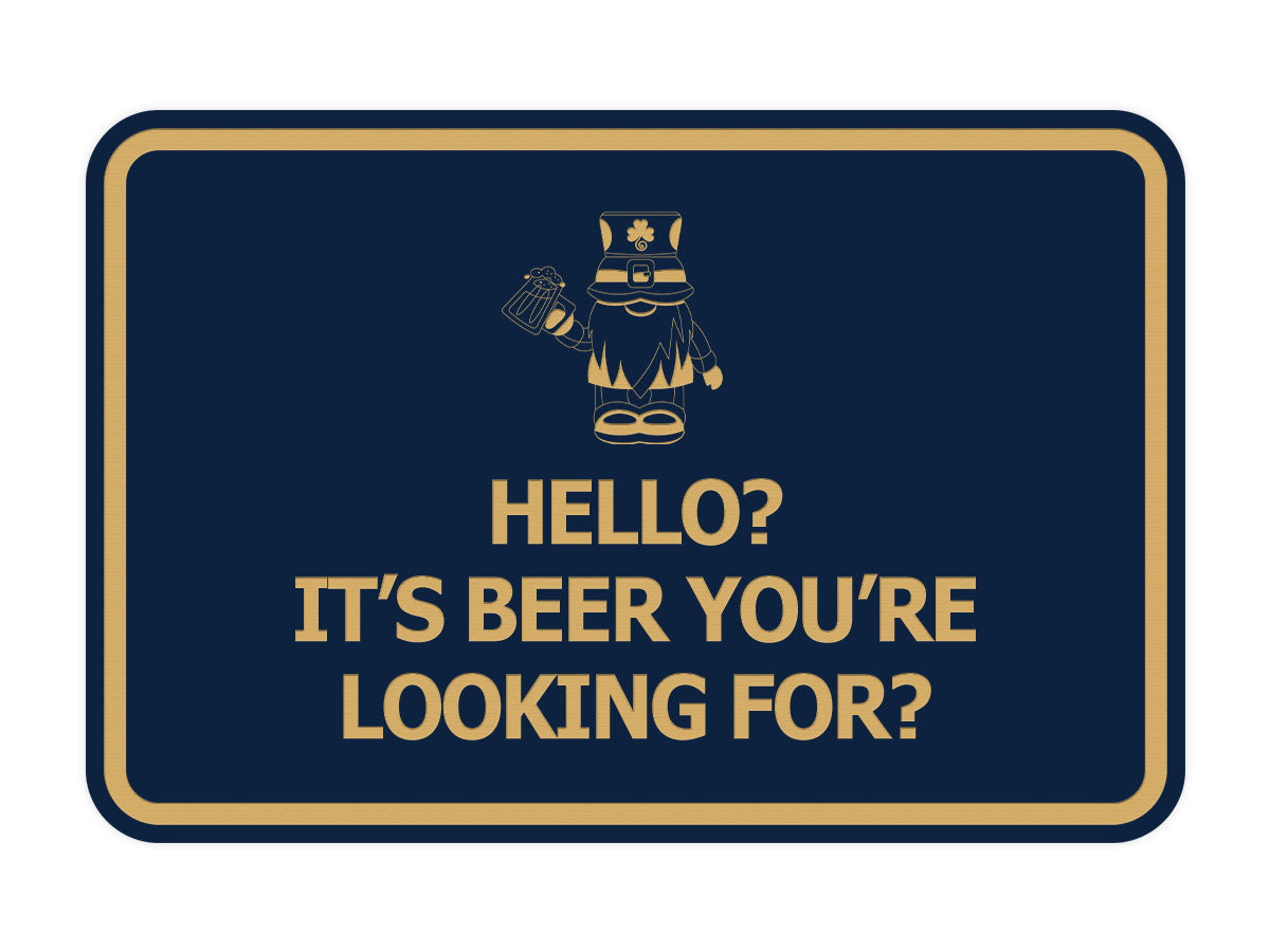 Signs ByLITA Classic Framed Hello? Is It Beer You’re Looking For? Wall or Door Sign