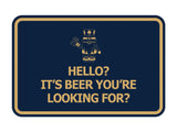 Signs ByLITA Classic Framed Hello? Is It Beer You’re Looking For? Wall or Door Sign