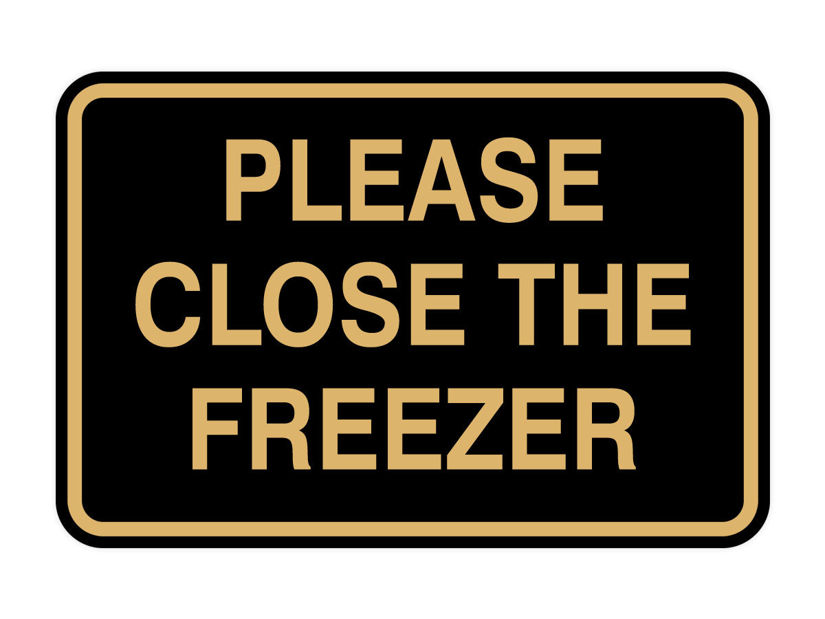 Signs ByLITA Classic Framed Please Close The Freezer Door or Wall Sign | Eco-Friendly Home Signs