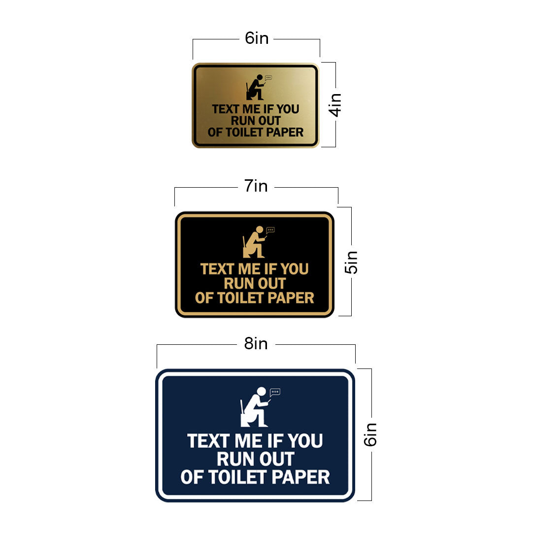 Signs ByLITA Classic Framed Text Me If You Run Out Of Toilet Paper Wall or Door Sign
