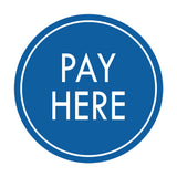 Signs ByLITA Circle Pay Here Wall or Door Sign