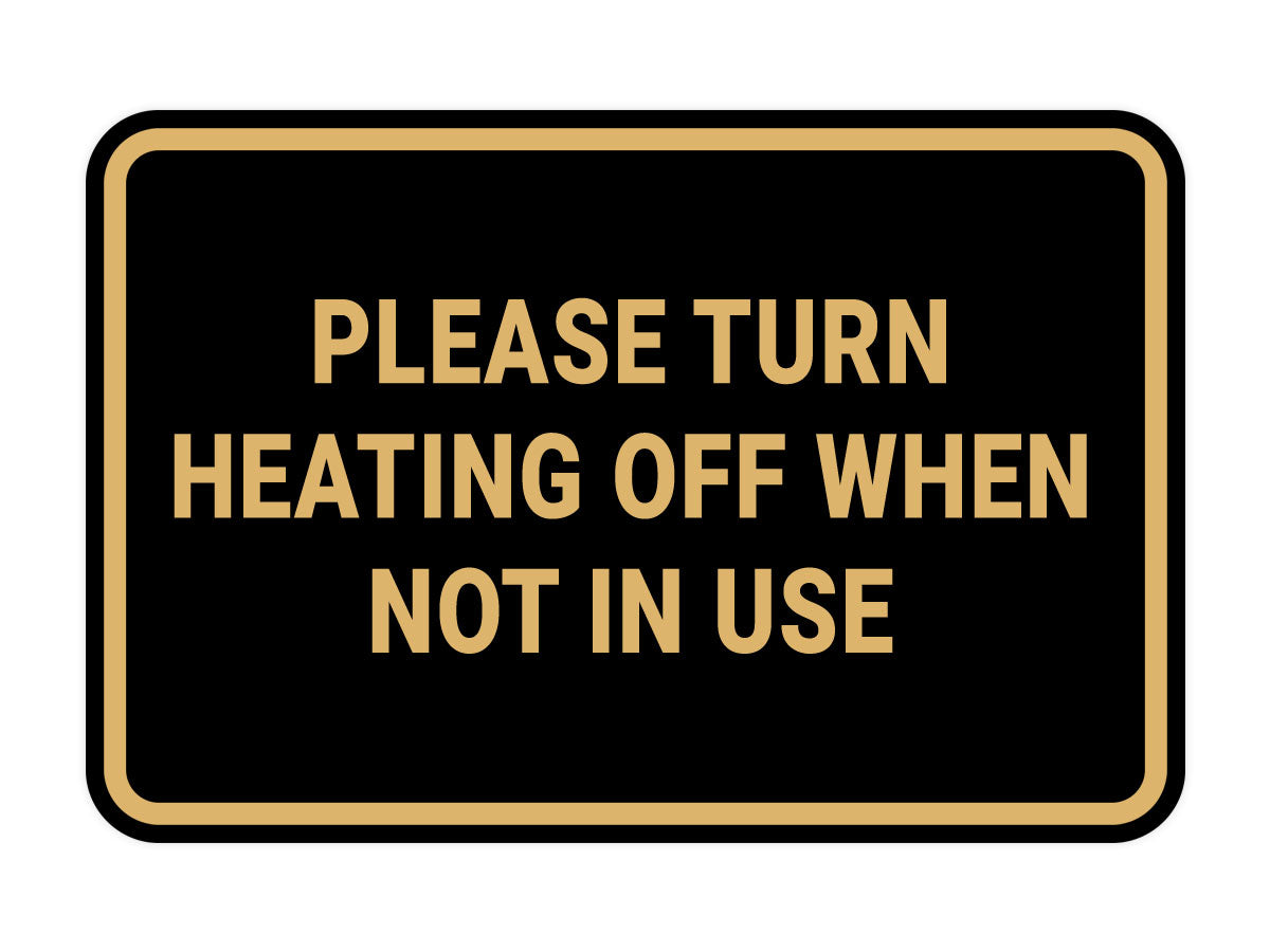Signs ByLITA Classic Framed Please Turn Heating Off When Not In Use Door or Wall Sign | Eco-Friendly Home Signs