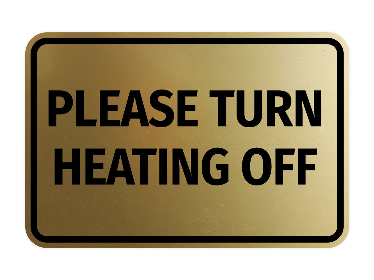 Signs ByLITA Classic Framed Please Turn Heating Off Door or Wall Sign | Eco-Friendly Home Signs