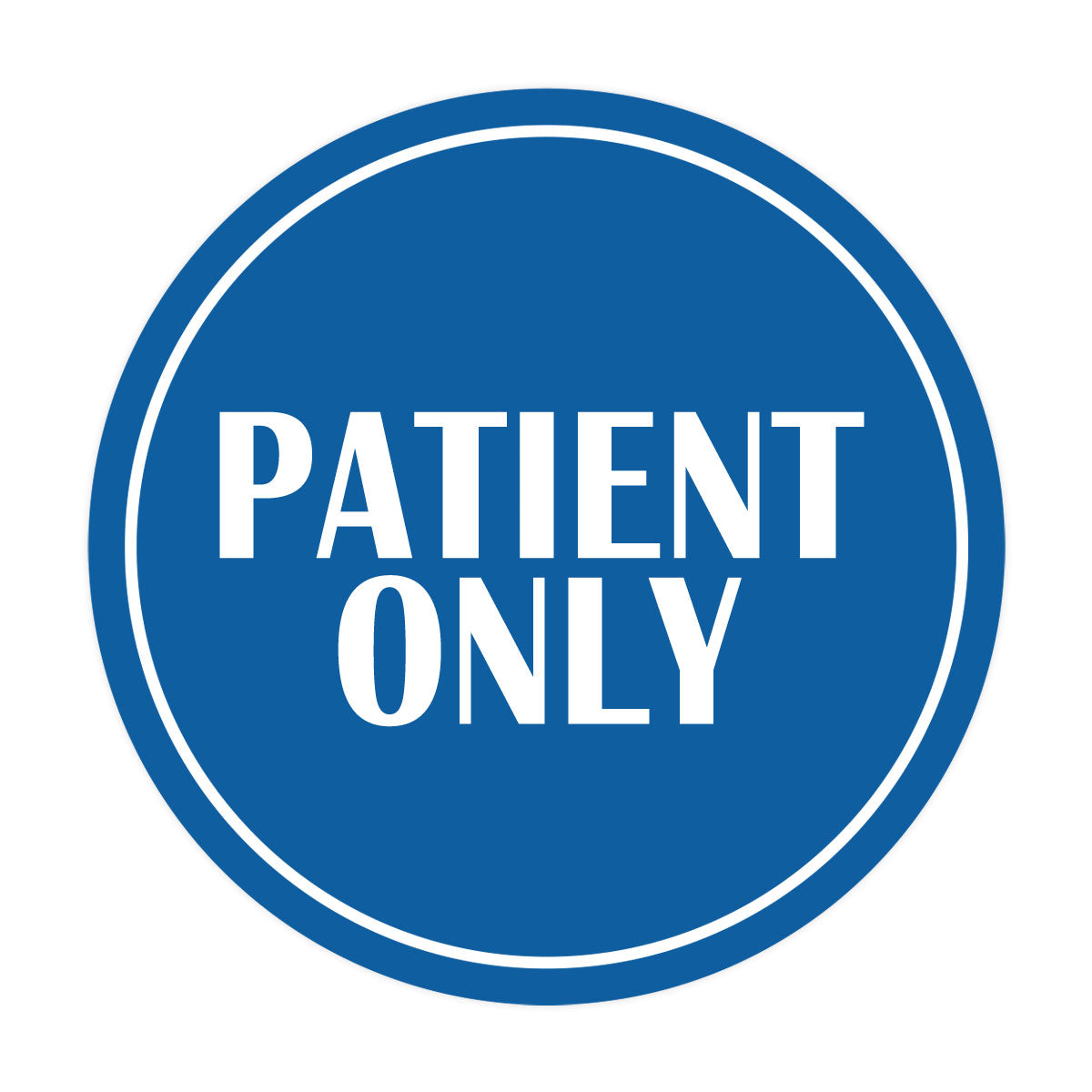 Signs ByLITA Circle Patient Only Wall or Door Sign