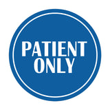 Signs ByLITA Circle Patient Only Wall or Door Sign