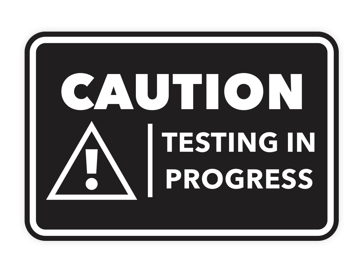 Signs ByLITA Classic Framed Caution Testing In Progress Door or Wall Sign Easy Installation | Health And Safety | Building And Hospitality Signs