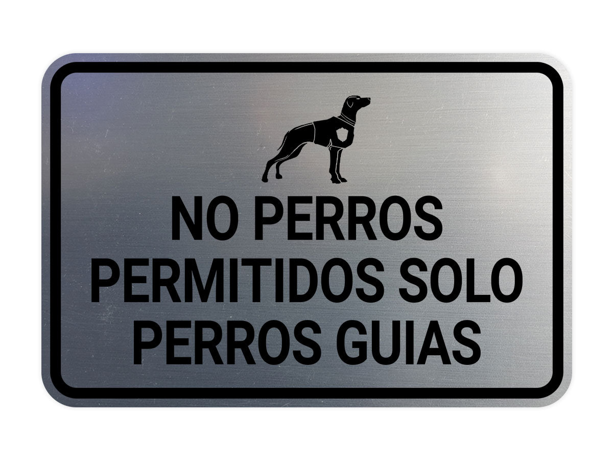 Signs ByLITA Classic Framed No Perros Permitidos Solo Perros Guias Spanish Security Business Wall or Door Sign