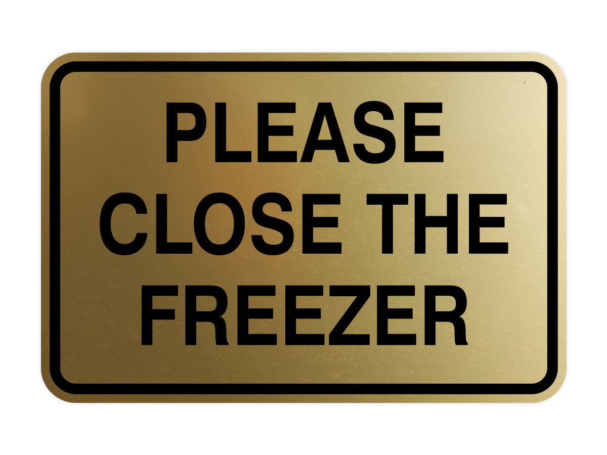Signs ByLITA Classic Framed Please Close The Freezer Door or Wall Sign | Eco-Friendly Home Signs