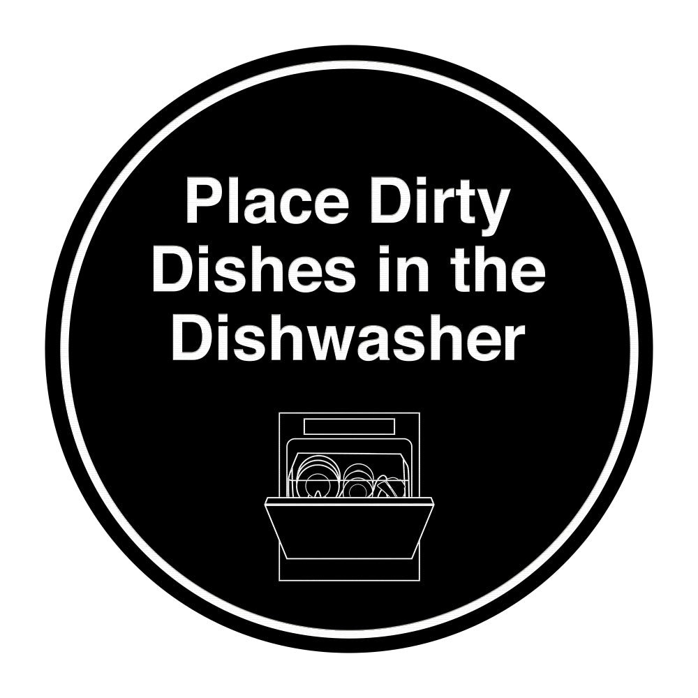 Signs ByLITA Circle Place Dirty Dishes in the Dishwasher Wall or Door Sign