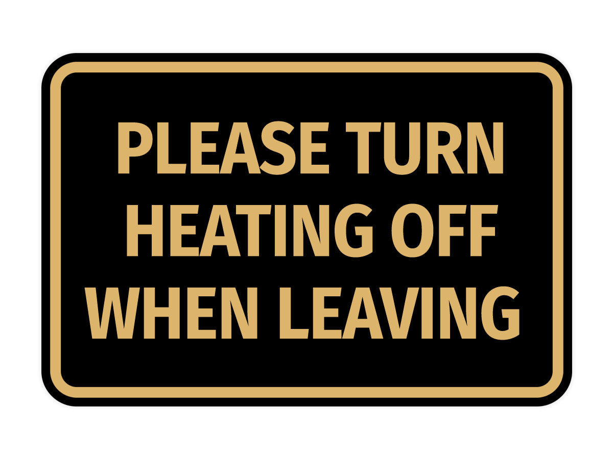 Signs ByLITA Classic Framed Please Turn Heating Off When Leaving Door or Wall Sign | Eco-Friendly Home Signs