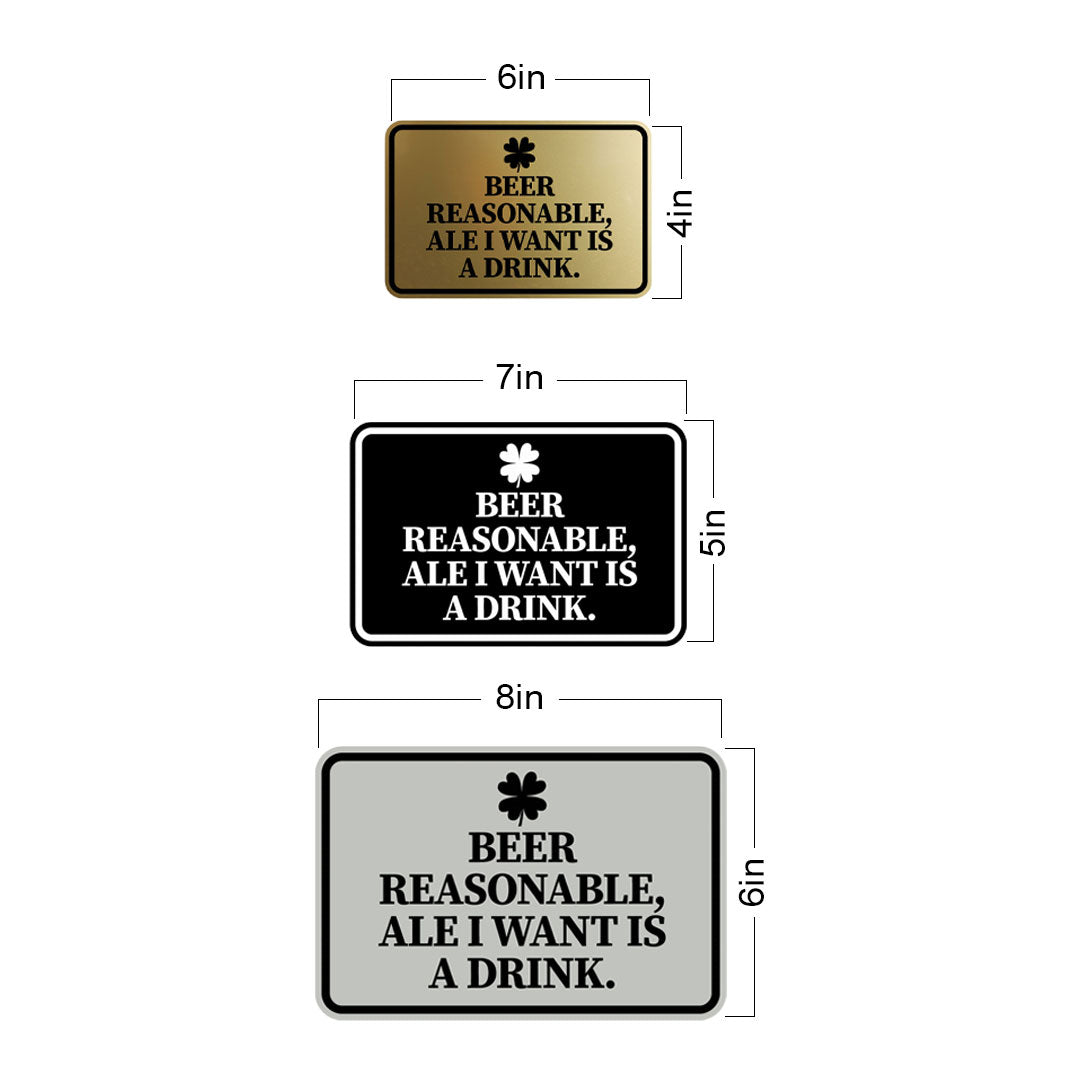 Signs ByLITA Classic Framed Beer Reasonable, Ale I Want Is A Drink Wall or Door Sign