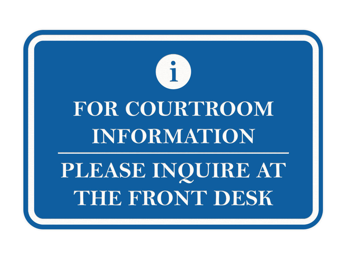 Signs ByLITA Classic Framed For Courtroom Information, Please Inquire at the Front Desk Door or Wall Sign Durable ABS Plastic | Laser Engraved | Easy Installation | Courtroom