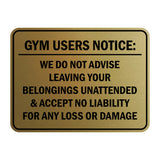 Signs ByLITA Classic Framed Gym Users Notice: We Do Not Advise Leaving Your Belongings Unattended & Accept No Liability For Any Loss or Damage Door or Wall Sign Easy Installation | Warning Health & Safety | Office & Venues