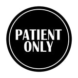 Signs ByLITA Circle Patient Only Wall or Door Sign