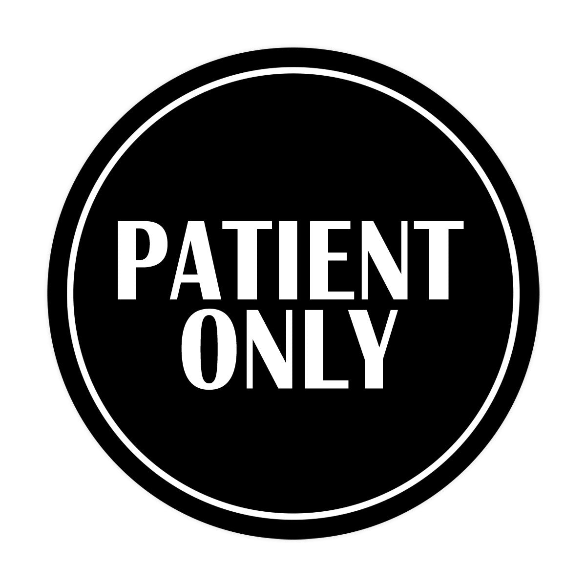 Signs ByLITA Circle Patient Only Wall or Door Sign