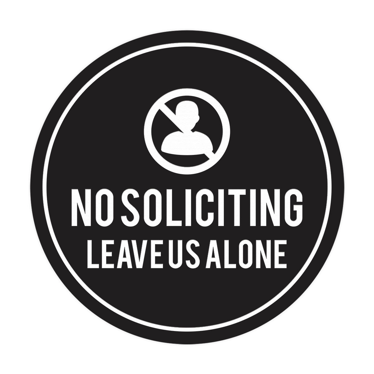 Circle No Soliciting Leave Us Alone Wall or Door Sign