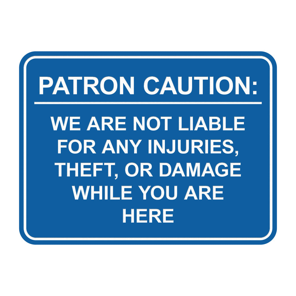 Signs ByLITA Classic Framed Patron Caution: We are not liable for any injuries, theft, or damage while you are here Door or Wall Sign Easy Installation | Warning Health & Safety | Office & Venues