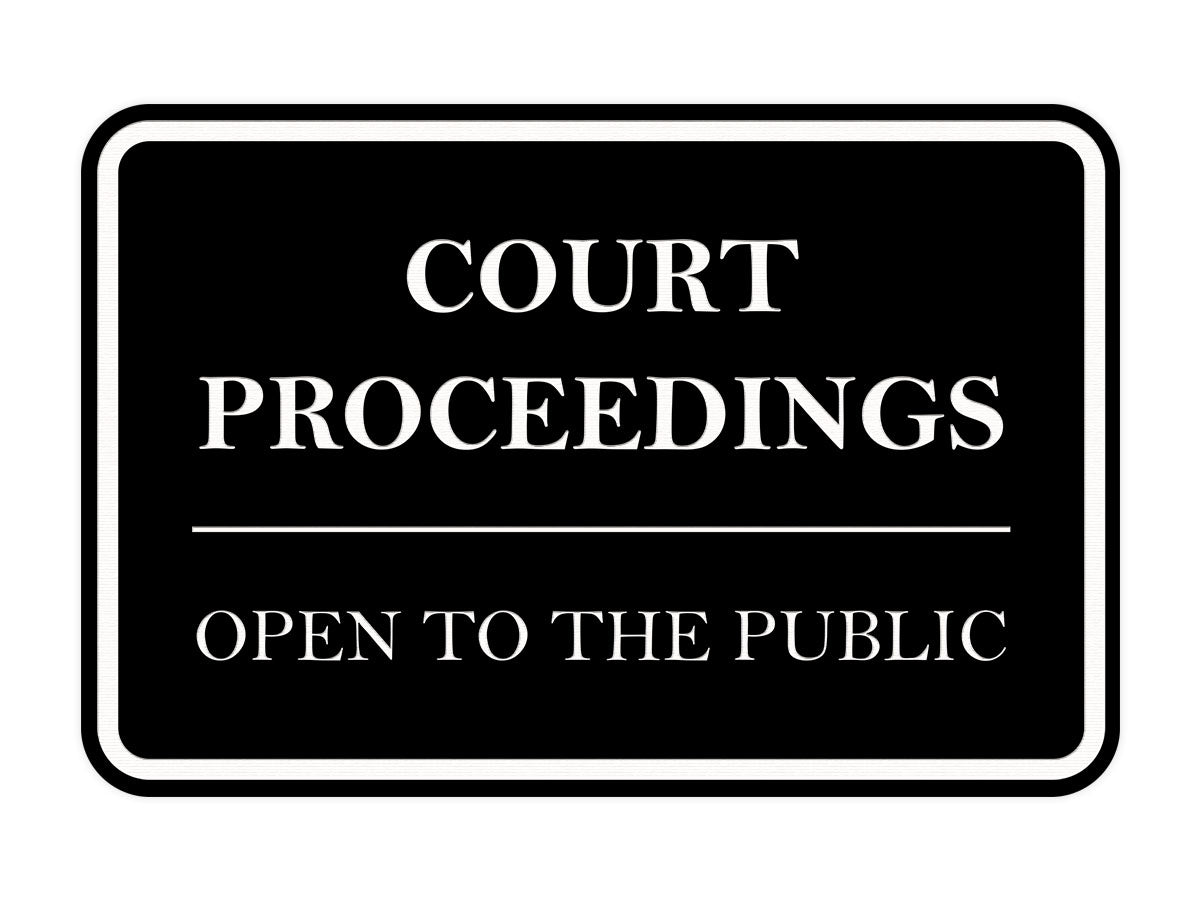 Signs ByLITA Classic Framed Court Proceedings Open to the Public Door or Wall Sign Durable ABS Plastic | Laser Engraved | Easy Installation | Courtroom