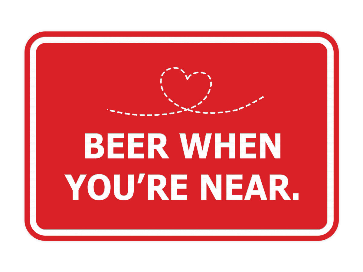 Signs ByLITA Classic Framed Beer When You’re Near Wall or Door Sign