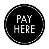 Signs ByLITA Circle Pay Here Wall or Door Sign