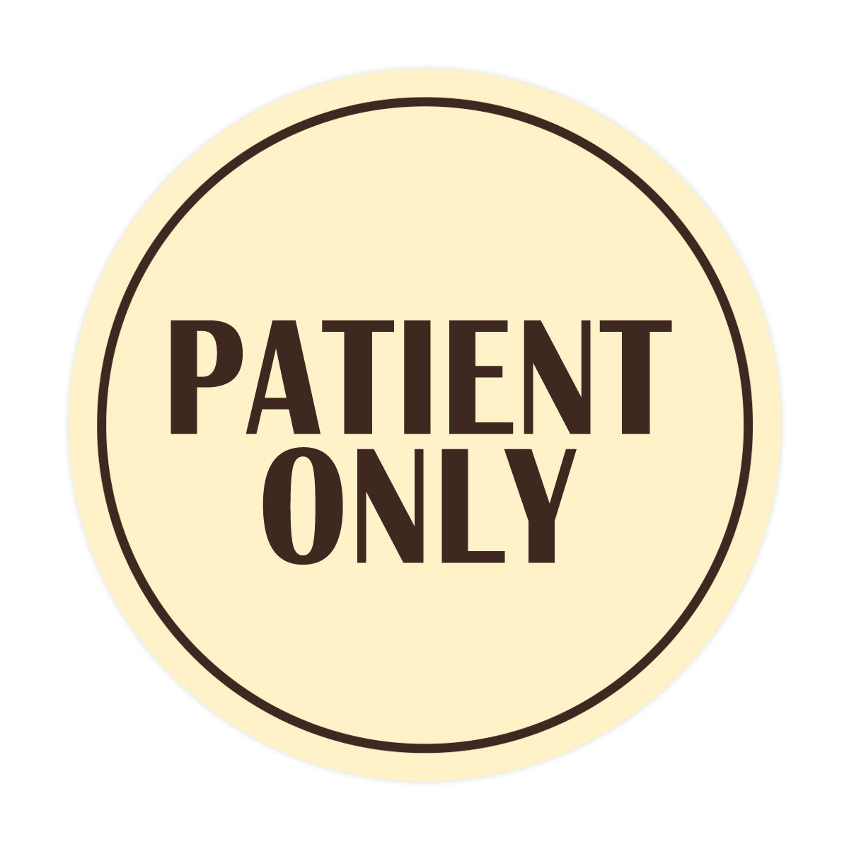 Signs ByLITA Circle Patient Only Wall or Door Sign