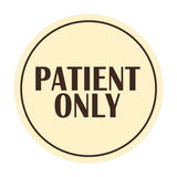 Signs ByLITA Circle Patient Only Wall or Door Sign