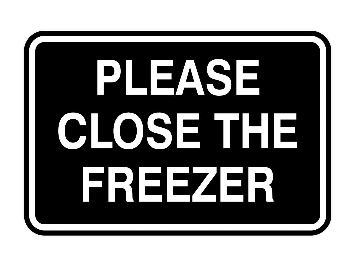 Signs ByLITA Classic Framed Please Close The Freezer Door or Wall Sign | Eco-Friendly Home Signs