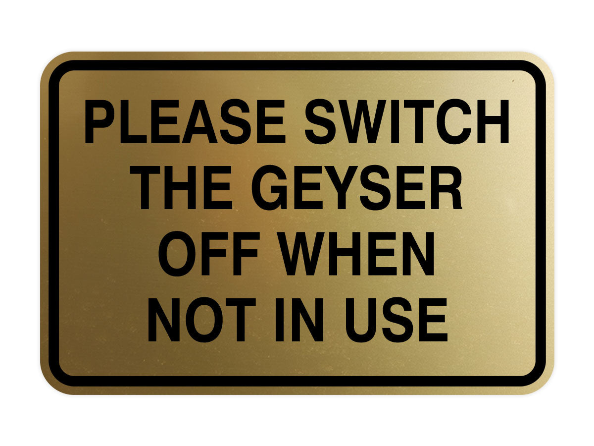 Signs ByLITA Classic Framed Please Switch The Geyser Off When Not In Use Door or Wall Sign | Eco-Friendly Home Signs