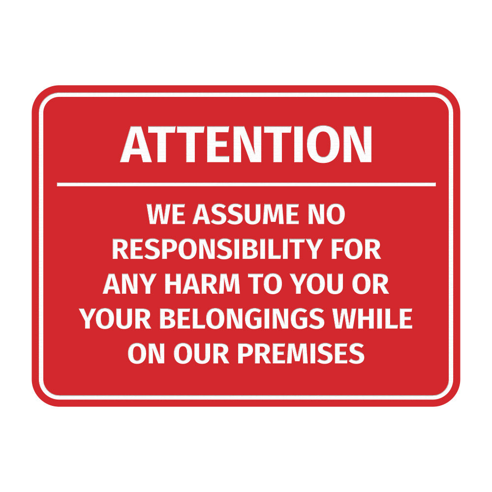 Signs ByLITA Classic Framed Attention - We assume no responsibility for any harm to you or your belongings while on our premises Door or Wall Sign Easy Installation | Warning Health & Safety | Office & Venues