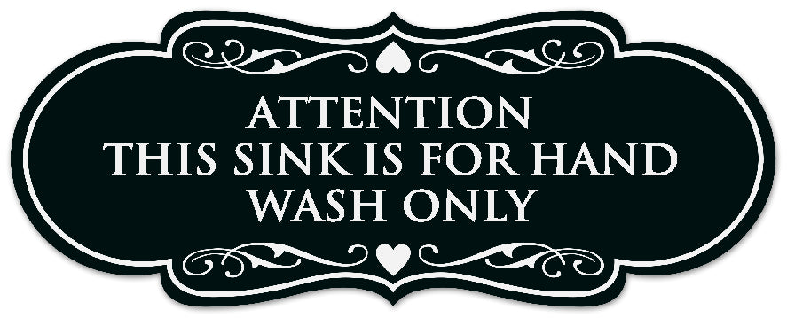 Signs ByLITA Designer Attention This Sink is for Hand Wash Only Sign - Easy Installation | Durable Wall or Door Sign