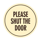 Signs ByLITA Circle Please Shut The Door Wall or Door Sign