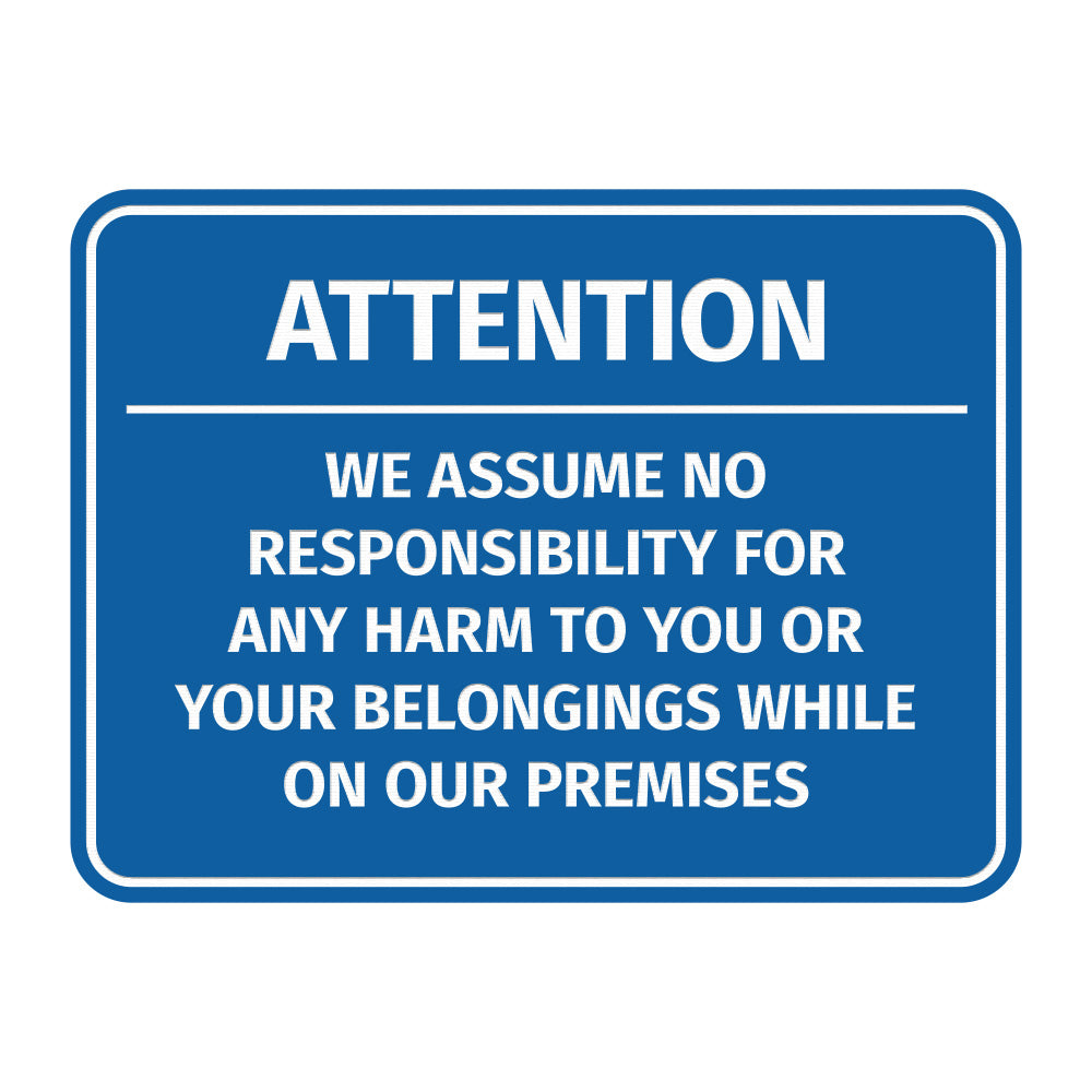 Signs ByLITA Classic Framed Attention - We assume no responsibility for any harm to you or your belongings while on our premises Door or Wall Sign Easy Installation | Warning Health & Safety | Office & Venues
