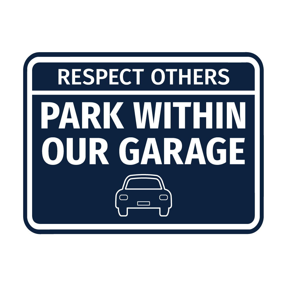 Signs ByLITA Classic Framed Respect Others, Park Within Our Garage Wall or Door Sign