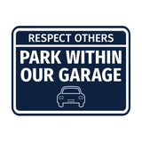 Signs ByLITA Classic Framed Respect Others, Park Within Our Garage Wall or Door Sign