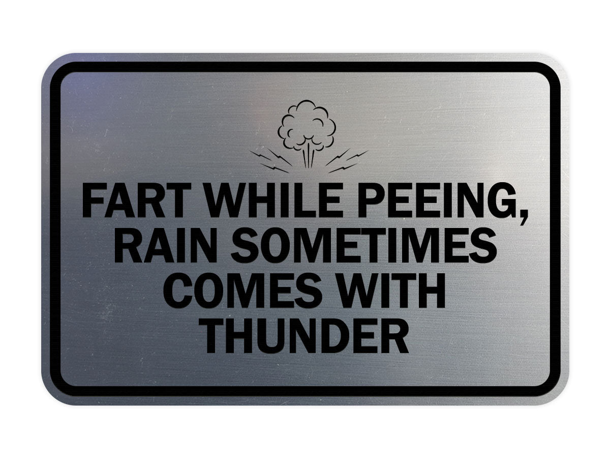 Signs ByLITA Classic Framed Fart While Peeing, Rain Sometimes Comes With Thunder Wall or Door Sign