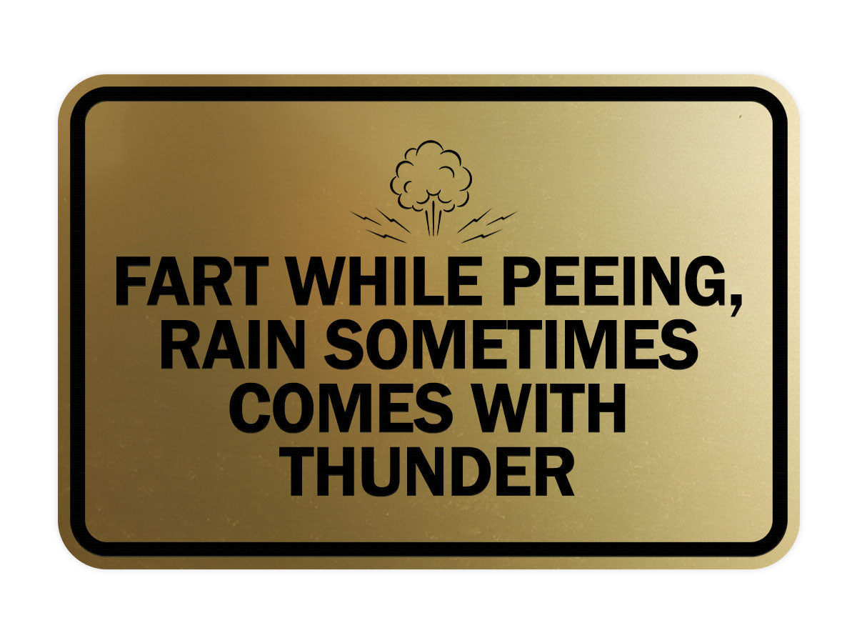 Signs ByLITA Classic Framed Fart While Peeing, Rain Sometimes Comes With Thunder Wall or Door Sign