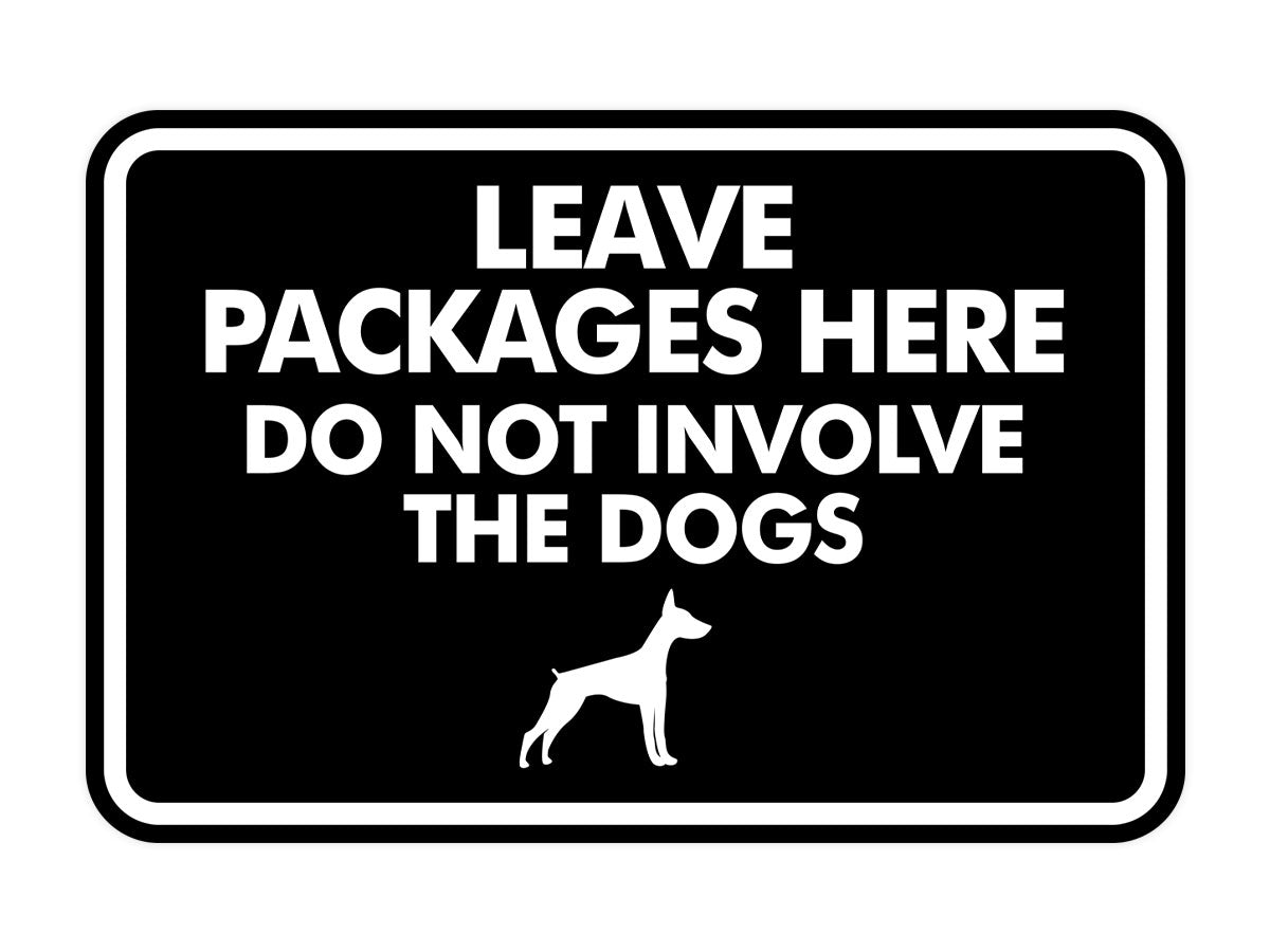 Signs ByLITA Classic Framed Leave Packages Here Do not Involve the Dogs Entrance Wall or Door Sign