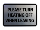 Signs ByLITA Classic Framed Please Turn Heating Off When Leaving Door or Wall Sign | Eco-Friendly Home Signs