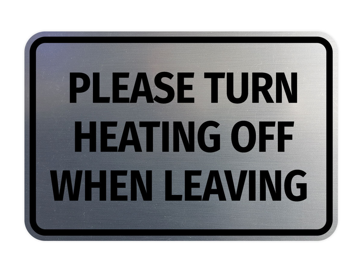 Signs ByLITA Classic Framed Please Turn Heating Off When Leaving Door or Wall Sign | Eco-Friendly Home Signs