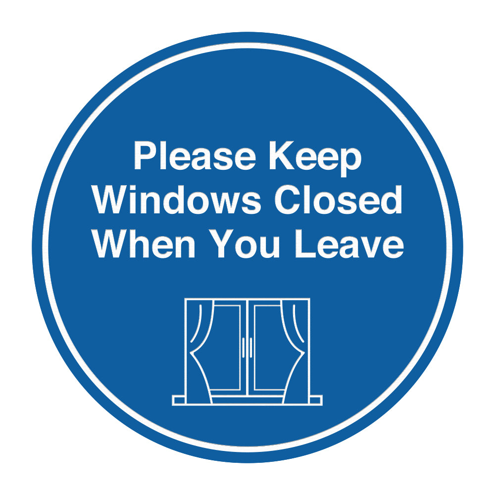Signs ByLITA Circle Please Keep Windows Closed When You Leave Wall or Door Sign