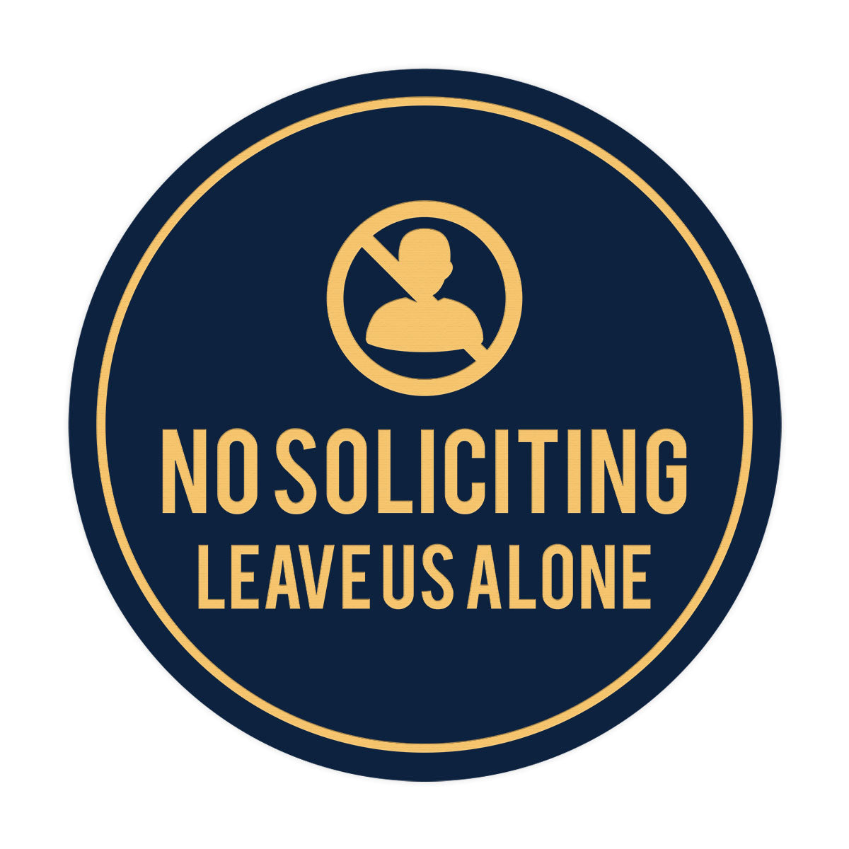 Circle No Soliciting Leave Us Alone Wall or Door Sign