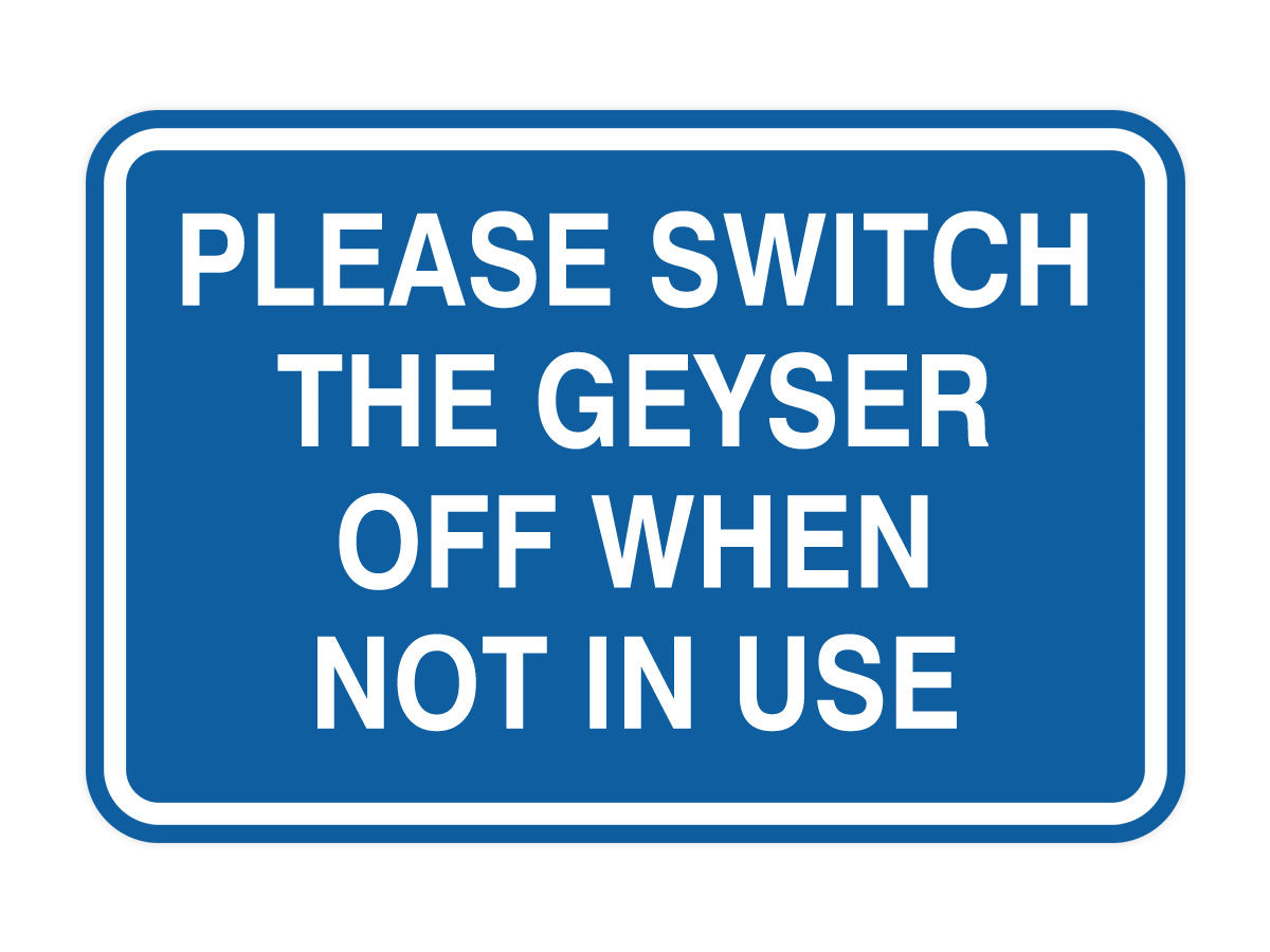 Signs ByLITA Classic Framed Please Switch The Geyser Off When Not In Use Door or Wall Sign | Eco-Friendly Home Signs