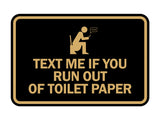 Signs ByLITA Classic Framed Text Me If You Run Out Of Toilet Paper Wall or Door Sign