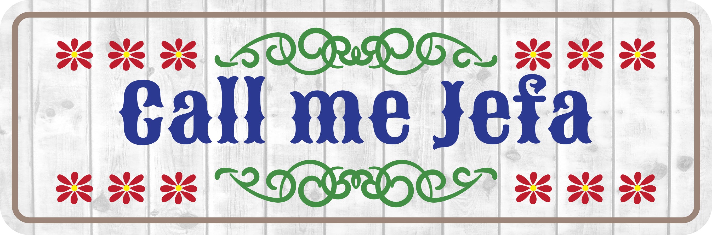 Standard Plus Call me Jefa Door or Wall Sign | Funny Spanish Signs For Stores & Businesses