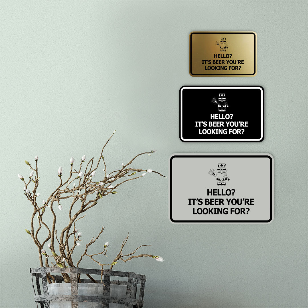 Signs ByLITA Classic Framed Hello? Is It Beer You’re Looking For? Wall or Door Sign