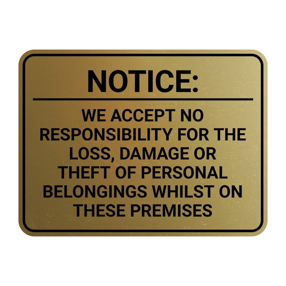 Signs ByLITA Classic Framed Notice: We Accept No Responsibility For The Loss, Damage or Theft of Personal Belongings Whilst On These Premises Door or Wall Sign Easy Installation | Warning Health & Safety | Office & Venues