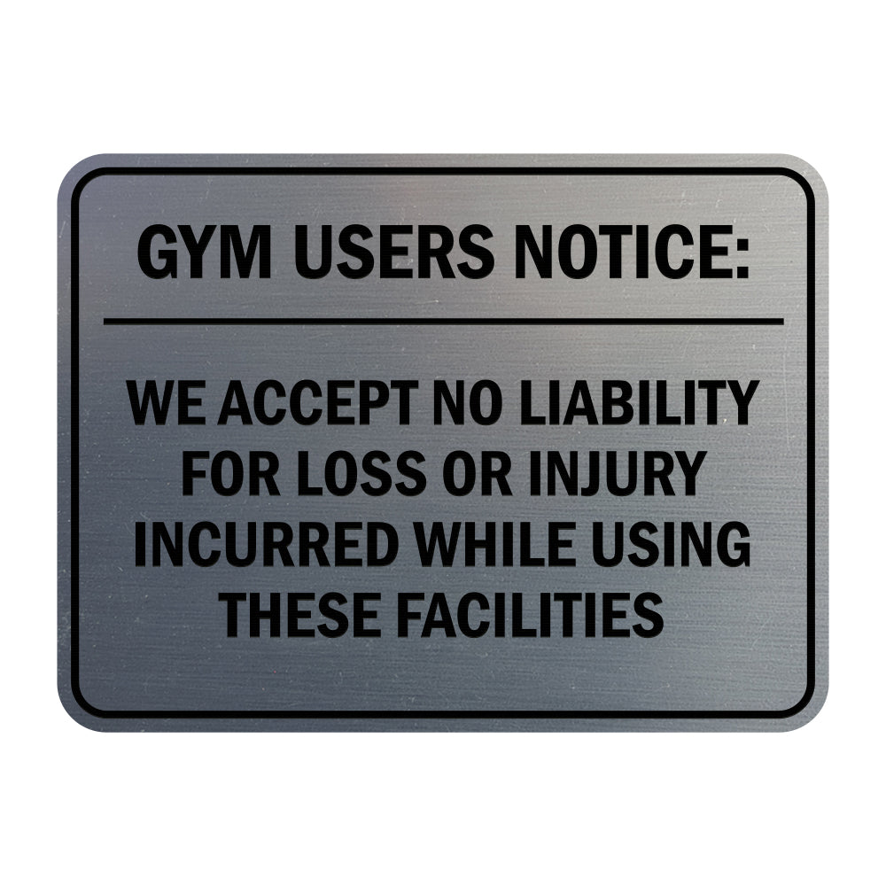 Signs ByLITA Classic Framed Gym Users Notice: We Accept No Liability For Loss or Injury Incurred While Using These Facilities Door or Wall Sign Easy Installation | Warning Health & Safety | Office & Venues