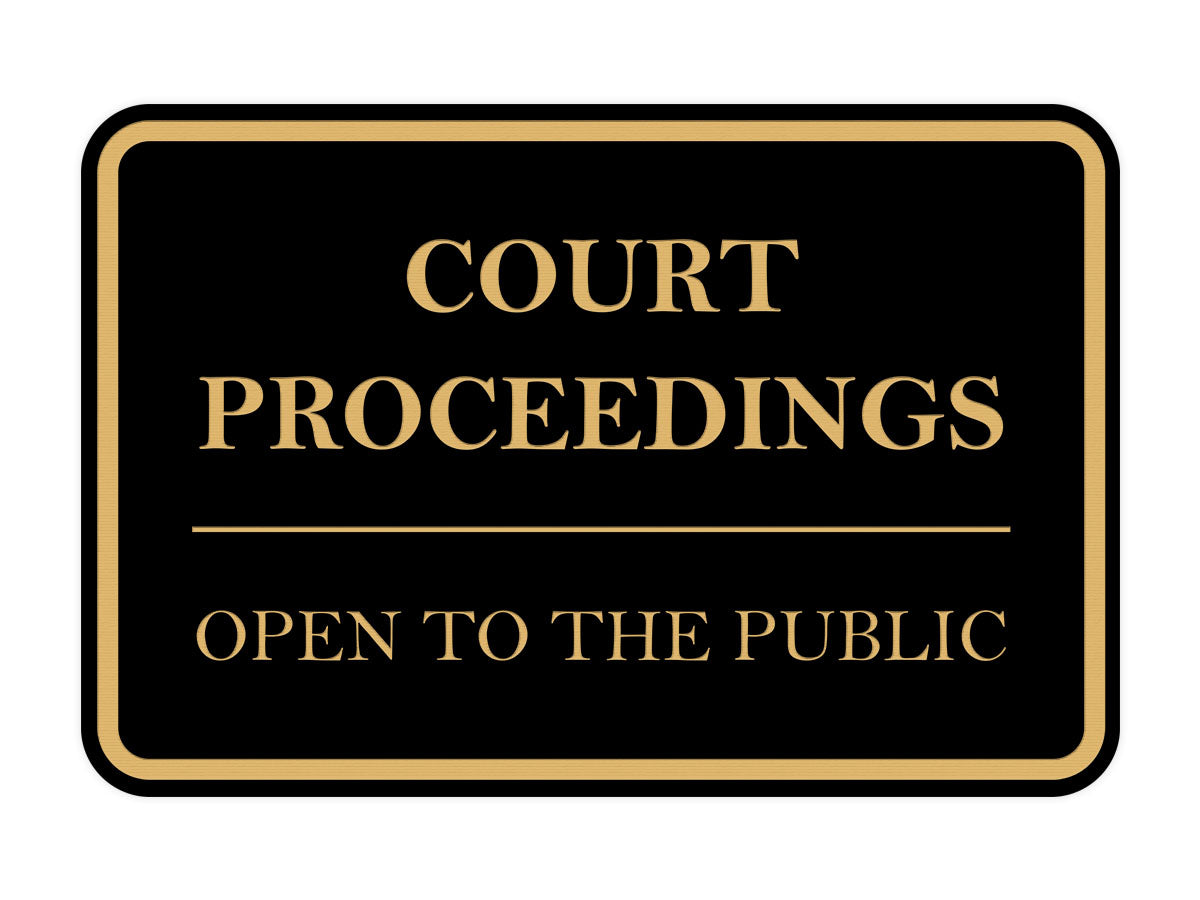 Signs ByLITA Classic Framed Court Proceedings Open to the Public Door or Wall Sign Durable ABS Plastic | Laser Engraved | Easy Installation | Courtroom