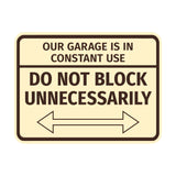 Signs ByLITA Classic Framed Our Garage is in Constant Use, Do Not Block Unnecessarily Wall or Door Sign