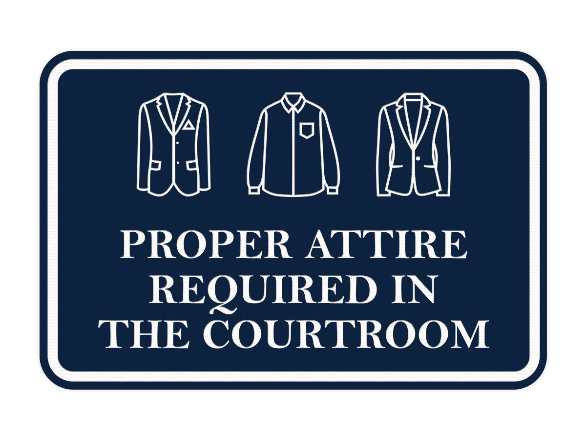 Signs ByLITA Classic Framed Proper Attire Required in Courtroom Door or Wall Sign Durable ABS Plastic | Laser Engraved | Easy Installation | Courtroom